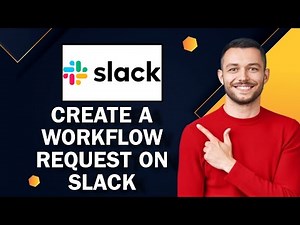 How To Create A Workflow Request On Slack | Easy Tutorial