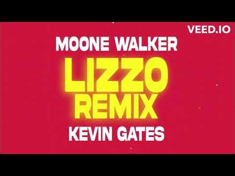 Moone Walker ft. Kevin Gates - Lizzo Remix x You Remind Me Mashup