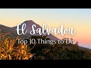 EL SALVADOR (2026) | 10 Amazing Places to Visit