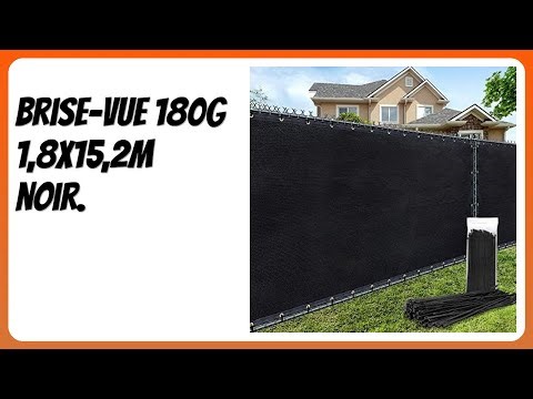 AVIS (2025) : Brise-vue 180g 1,8x15,2m noir. DÉTAILS ESSENTIELS