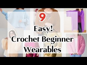 Truly WEARABLE Wearables for Crochet BEGINNERS!