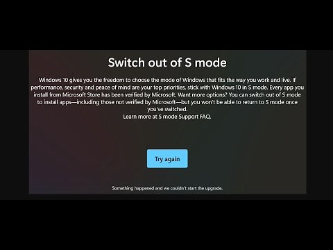 Can't Switch Out Of S Mode Error Something Happened And We Couldn't Start The Upgrade