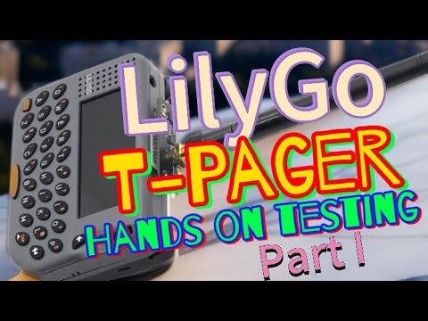 The LilyGo T-Pager: Hands on Testing (Part I)
