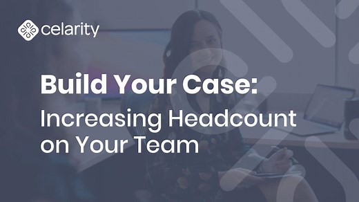 Business Case For Additional Staff & Team Members | Celarity