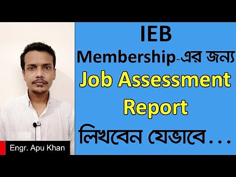 IEB Job Assessment Report for Membership or Fellow ll Engr Apu Khan