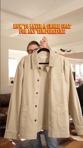 How to layer a chore coat in any temperature 🥵