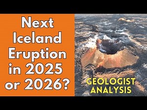 Will Iceland Erupt This Year Or In 2026? Geologist Analysis