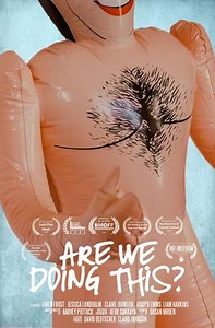 Are We Doing This? - Movie