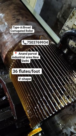 Broad Corrugation roller for corrugation Machine 📍 Anand parvat industrial area New Delhi
