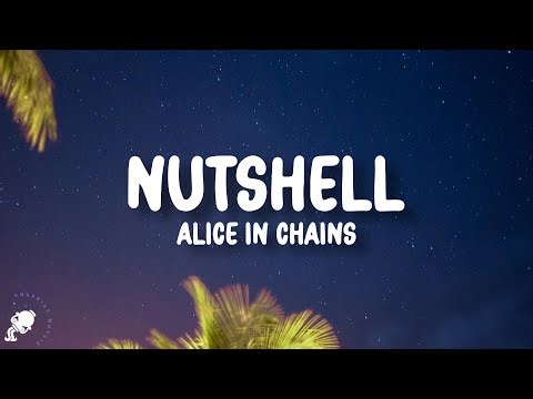 Alice in Chains - Nutshell (Lyrics)