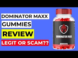 Dominator Maxx Gummies Review – Legit or Scam?