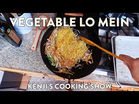 Vegetable Lo Mein | Kenji's Cooking Show