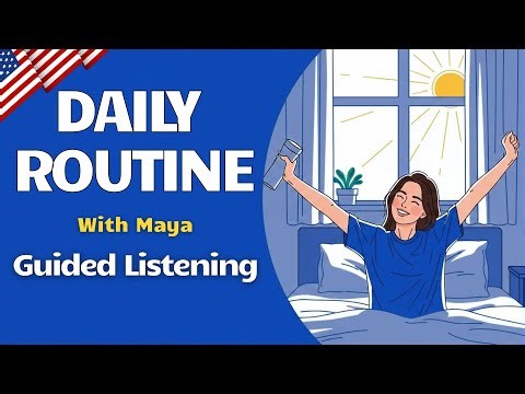 Daily Routine in English with Maya (A1-A2) | Guided Listening to Boost Vocabulary & Confidence