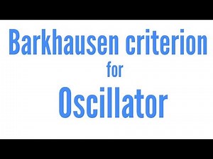 Barkhausen criterion for oscillator in hindi