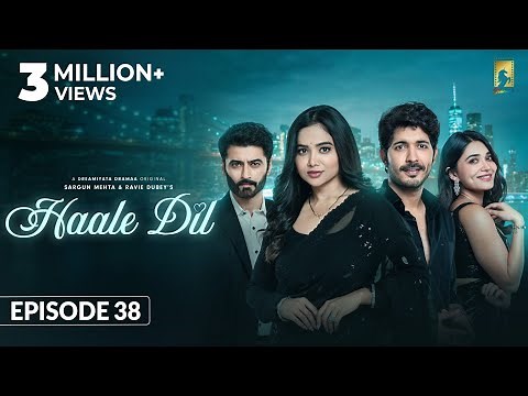 Haale Dil (Episode 38) Manisha Rani | Nishank Verma | Harshad Arora | Jenifer Emmanuel |Sargun Mehta