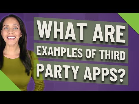 What are examples of third party apps?