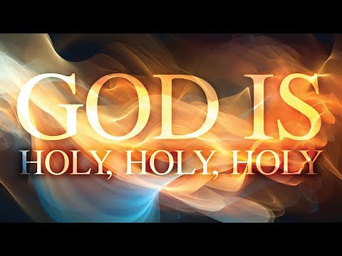 January 24, 2026 - God is Holy Holy Holy