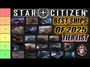 BEST SHIPS OF 2025 TIER LIST - Star Citizen 4.4