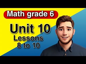 14 - Math grade(6) 2024 | unit 10 lessons 8 to 10