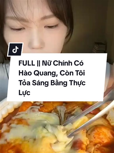 FULL || Nữ Chính Có Hào Quang, Còn Tôi Tỏa Sáng Bằng Năng Lực ~ Cre: Xài Não Audio #mukbangkechuyen #truyenaudiofull #truyenngontinh #audio