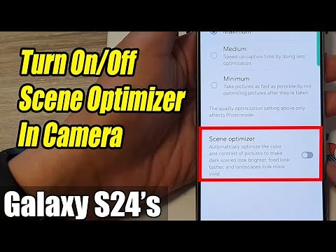 Galaxy S24/S24+/Ultra: How to Turn On/Off Scene Optimizer In Camera