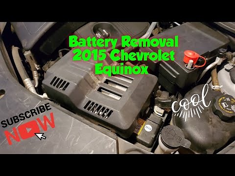 How to: Remove a Battery from a 2015 Chevrolet Equinox