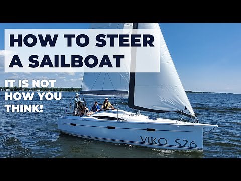 How to Steer a Sailboat: It is not how you think!