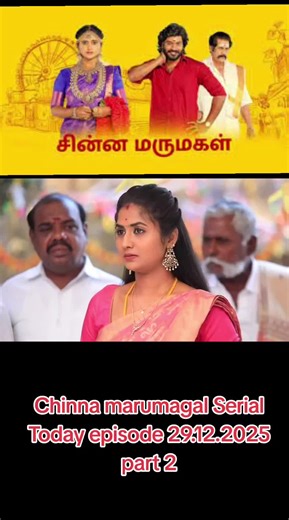 Chinna Marumagal Serial Episode Recap - December 29, 2025