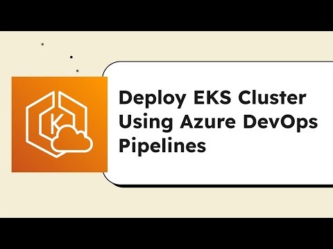 Deploy EKS Cluster Using Azure DevOps Pipelines