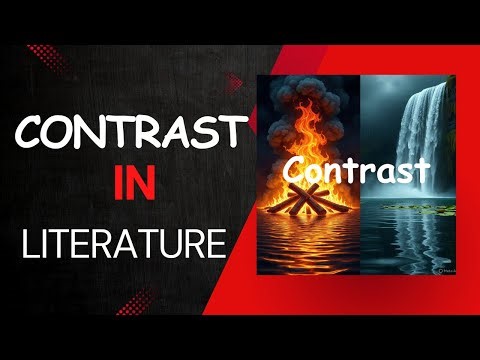 Contrast in Literature: A Detailed Explanation