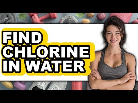 How to Find Chlorine in Water - Easy Guide