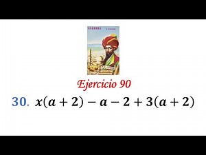 Algebra de Baldor: Ejercicio 90 - Problema 30: x(a+2)-a-2+3(a+2)