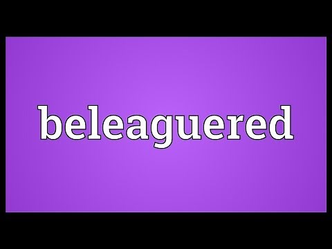 Beleaguered Meaning