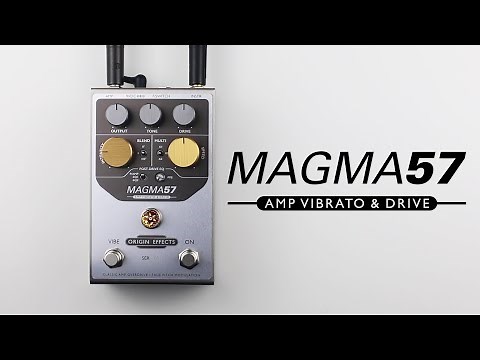 Origin Effects MAGMA57 Amp Vibrato & Drive Pedal || Official Product Video