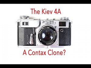 The Kiev 4A Rangefinder - A Soviet Contax Clone