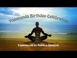 Yogananda Channelled By Pamela Aaralyn