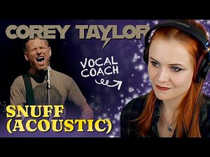 Vocal Coach Reacts To COREY TAYLOR - 'Snuff' Acoustic | Voice Analysis
