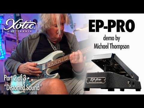 MichaelThompson EP-Pro Demo Part 2 of 3 "Distorted Sound"