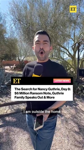 ET is on the ground in Tucson, Arizona, with the latest details as the search for Nancy Guthrie enters day eight. On Saturday, Savannah Guthrie and her siblings, Annie and Camron, released another video begging for the release of their 84-year-old mother, saying, "We will pay." Local Tucson news station KGUN9 reports that they have received a ransom note asking for $6 million by Monday at 5pm local time. The Pima County Sheriff's Department says they are continuing to conduct follow-up at multip