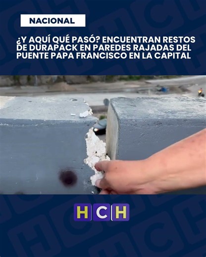 Encuentran durapack en paredes rajadas del puente Papa Francisco