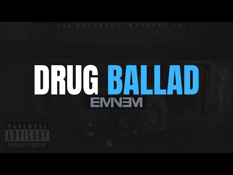 Eminem - Drug Ballad [Lyrics] [4KUHD]