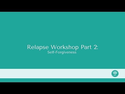 Relapse Part 2: Self Forgiveness