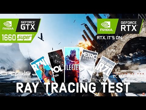 GTX 1660 Super Ray Tracing Test in 6 Games