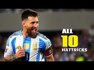 Lionel Messi Magic : All 10 Hat tricks for Argentina!