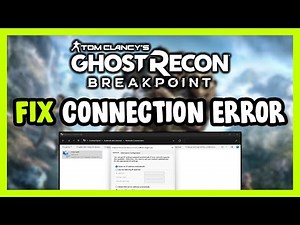 How to FIX Ghost Recon Breakpoint Connection / Server Error!