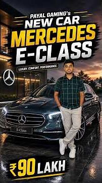 Payal Gaming New Mercedes E-Class 😍 ₹90 Lakh Luxury Beast!
