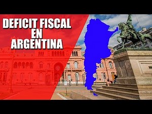 Déficit Fiscal Argentina 2018 - ¿Qué es? Historia y soluciones