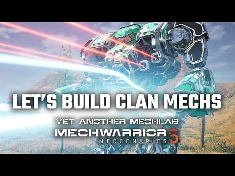 Let's Build Clan Mechs! - Yet Another Mechwarrior 5: Mercenaries Modded Episode 38
