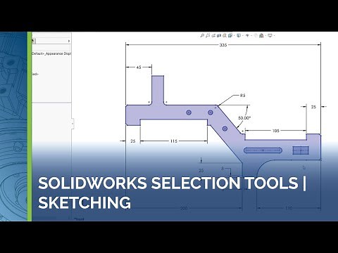 How to use SOLIDWORKS Selection Tools - Sketching - Part: 1