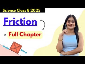 NCERT Class 8 Science | Chapter 9 Friction | Causes, Factors & Types of Friction | Easy Explanation